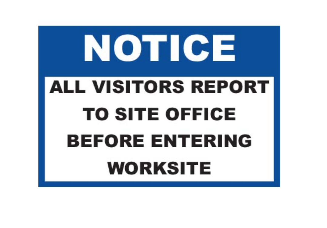 Notice all visitors report to site office before entering worksite Coroplast Sign – Durable Safety & Construction Signage