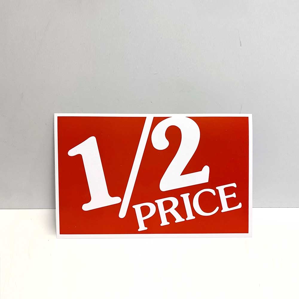 1/2 PRICE Show Card 11"W x 7"H (20pcs) - SCARD010